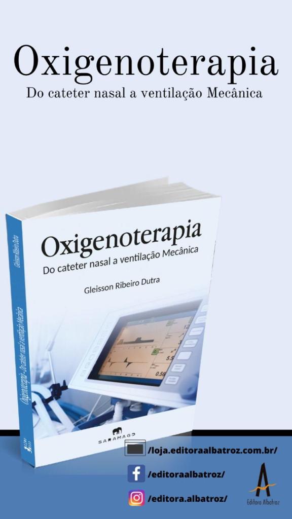 Livro “Oxigenoterapia, do cateter nasal a ventilação mecânica”, que tem como principal ideal levar praticidade para a equipe de atendimento a pacientes sob o tratamento com oxigênio